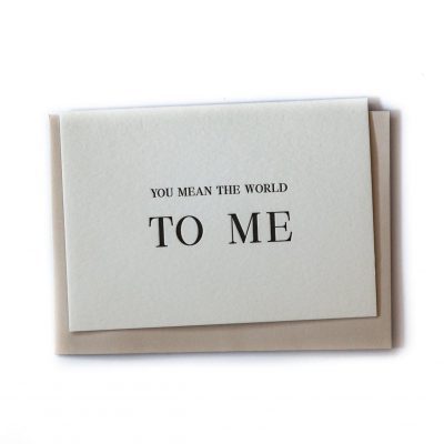 CLARE BERNADETTE Greeting Card Letterpress - The World To Me-0